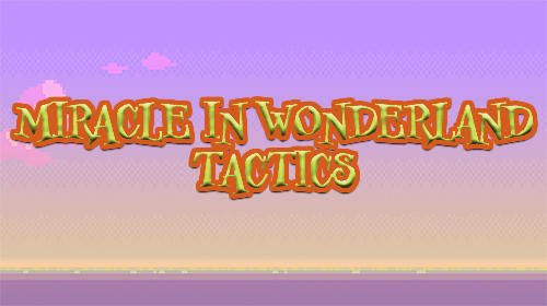 download Miracle In Wonderland: Tactics apk